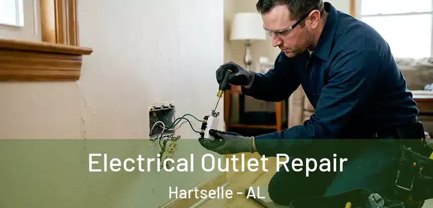 Electrical Outlet Repair Hartselle - AL