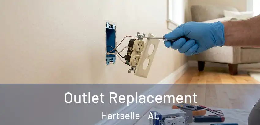 Outlet Replacement Hartselle - AL